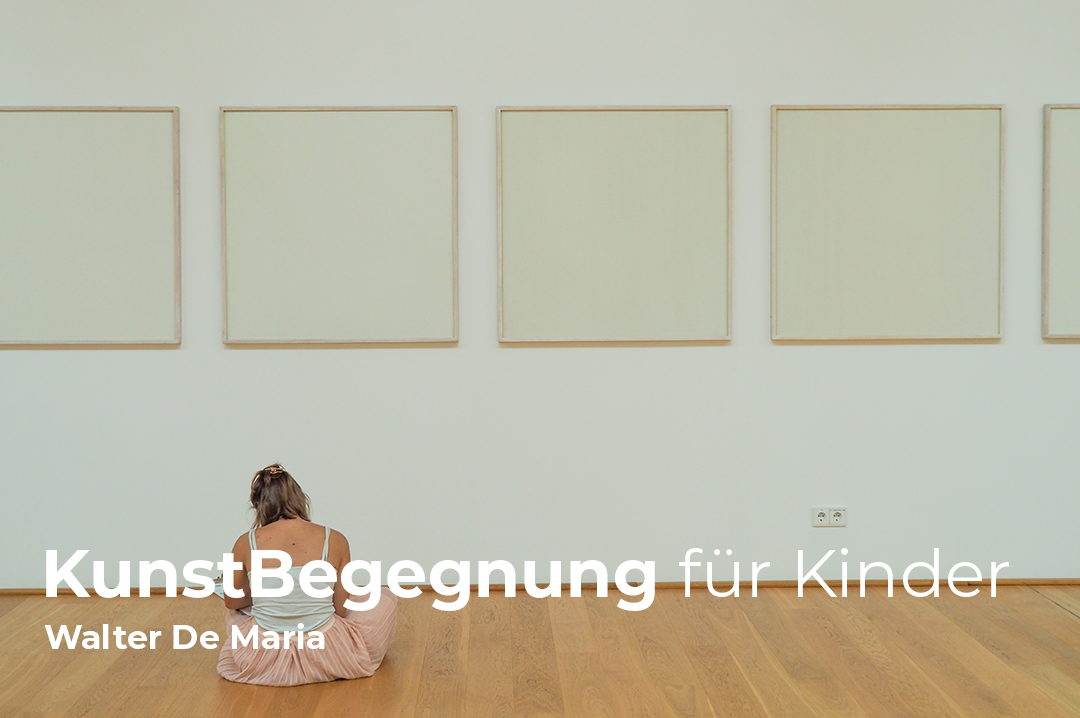 KunstBegegnung für Kinder zu Walter De Maria