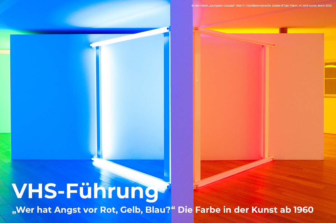 VHS-Führung "Wer hat Angst vor Rot, Gelb, Blau? Die Farbe in der Kunst ab 1960."