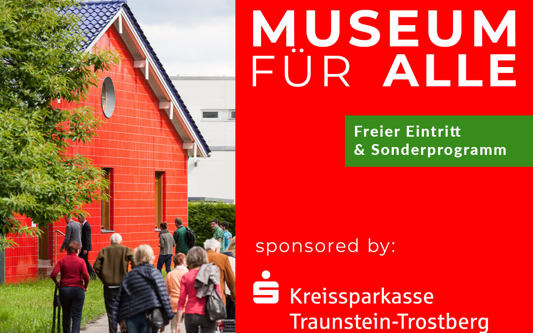 "Museum for All" - The Kreissparkasse Traunstein-Trostberg invites you to visit the museum DASMAXIMUM!