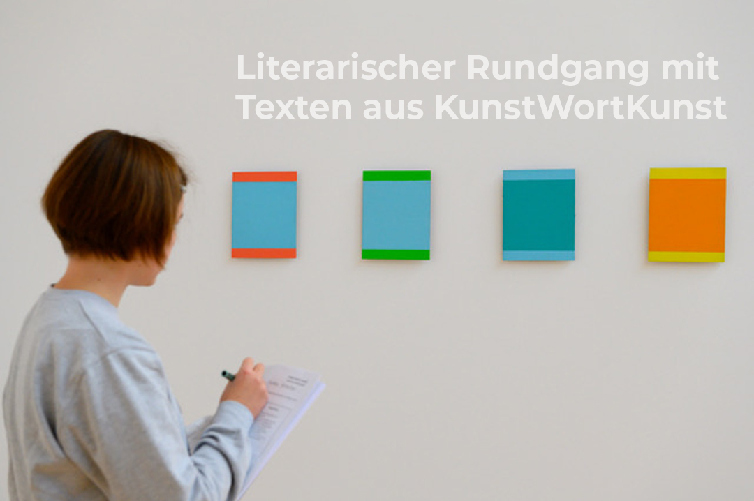 Literarischer Rundgang mit Texten aus KunstWortKunst