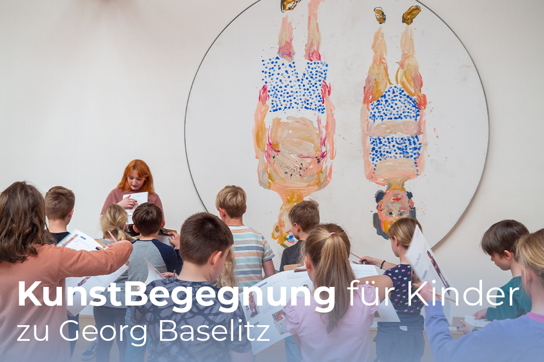 KunstBegegnung für Kinder zu Georg Baselitz